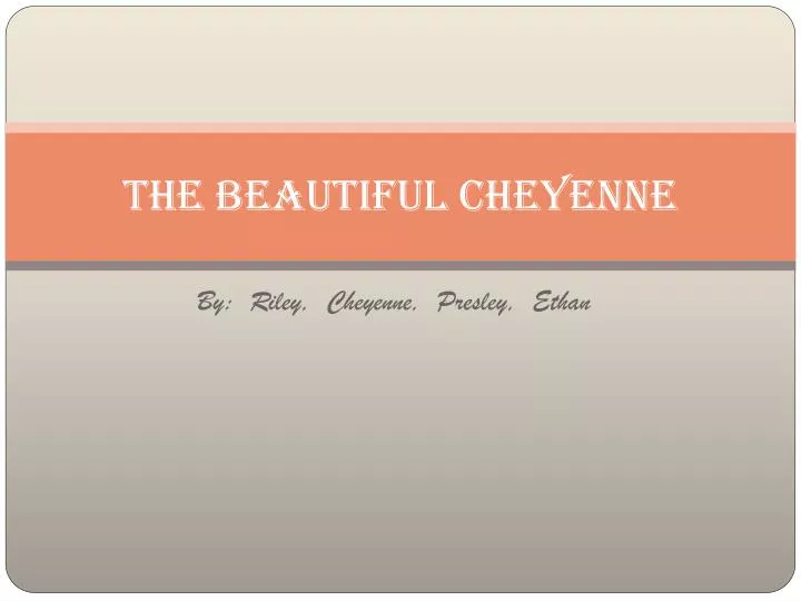 the beautiful c heyenne