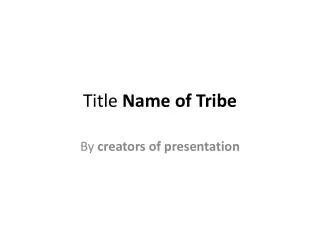 Title Name of Tribe