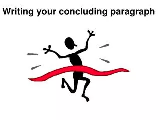 Writing your concluding paragraph