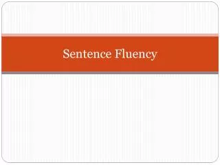 Sentence Fluency