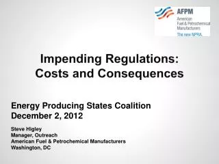 Impending Regulations: Costs and Consequences