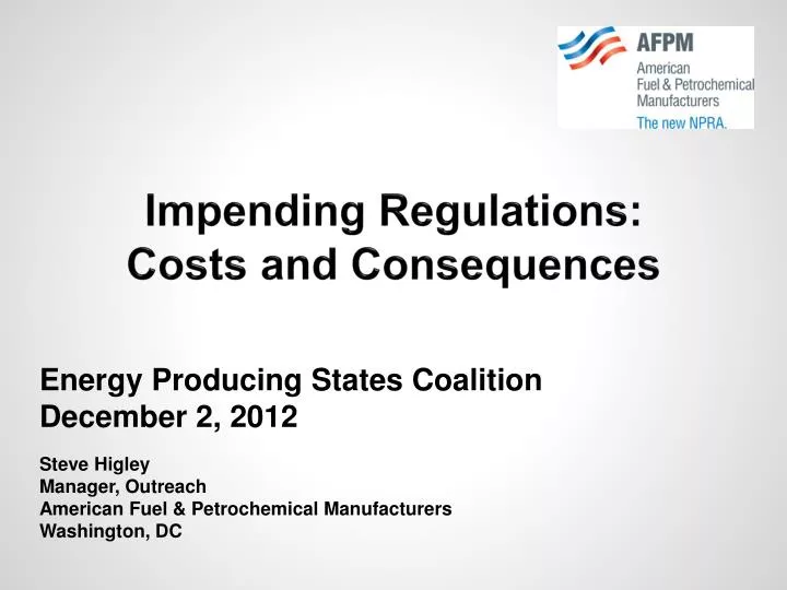 impending regulations costs and consequences