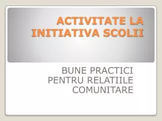 activitate la initiativa scolii