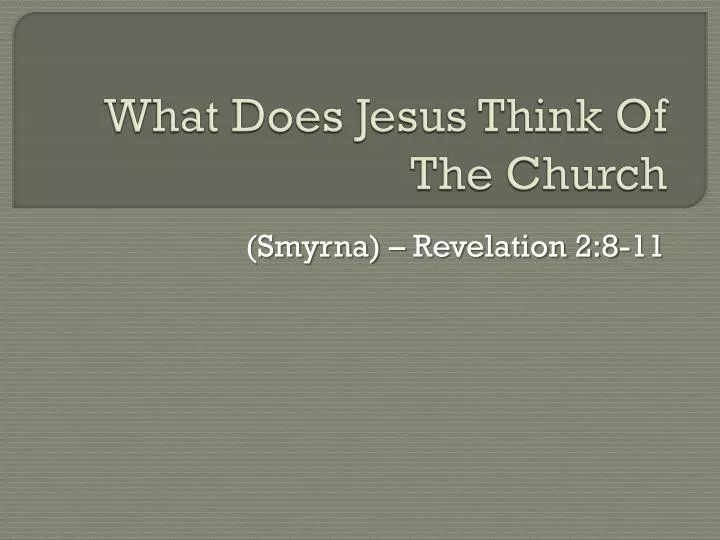 what does jesus think of the church