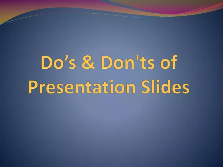 do s don ts of presentation slides
