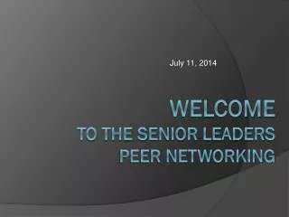 Welcome to the Senior Leaders Peer Networking