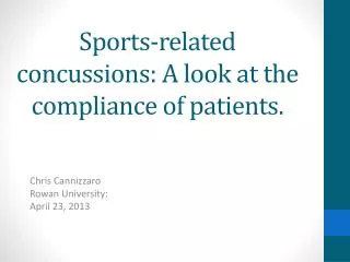 Sports-related concussions: A look at the compliance of patients.