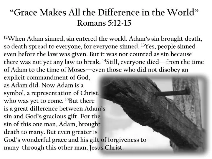 grace makes all the difference in the world romans 5 12 15