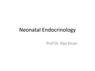 Neonatal Endocrinology