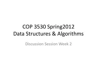 COP 3530 Spring2012 Data Structures &amp; Algorithms