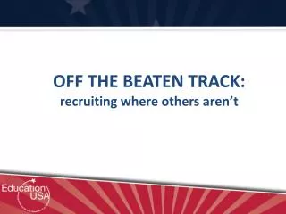OFF THE BEATEN TRACK: recruiting where others aren’t