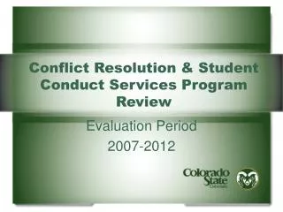 Conflict Resolution &amp; Student Conduct Services Program Review