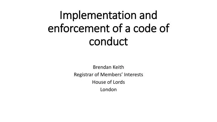 implementation and enforcement of a code of conduct