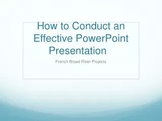 How to Conduct an Effective PowerPoint Presentation