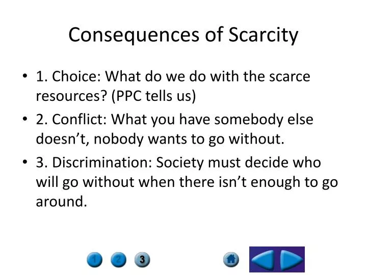 consequences of scarcity