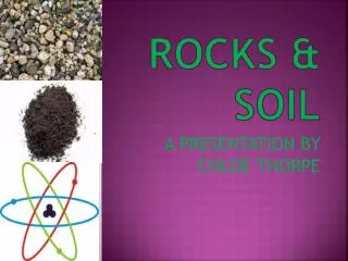 ROCKS &amp; SOIL