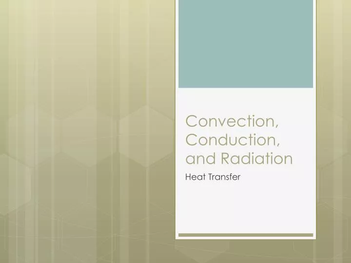 convection conduction and radiation
