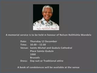 A memorial service is to be held in honour of Nelson Rolihlahla Mandela