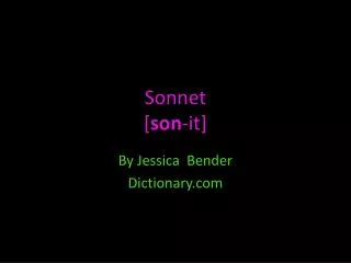 Sonnet [ son -it]