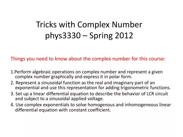 tricks with complex number phys3330 spring 2012