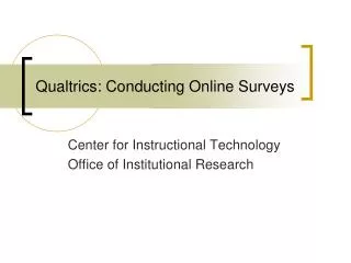 Qualtrics : Conducting Online Surveys