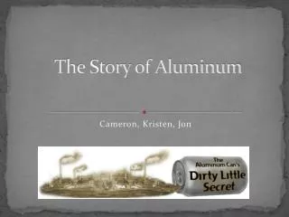 The Story of Aluminum