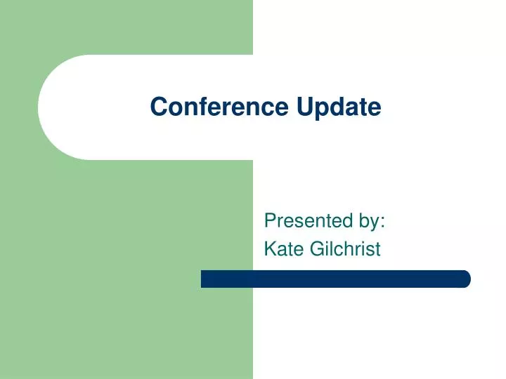 conference update
