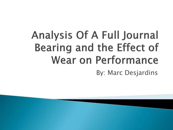 analysis of a full journal bearing and the effect of wear on performance