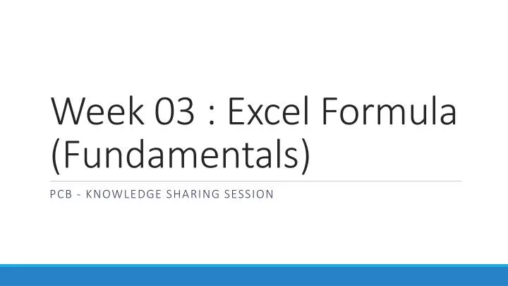 week 03 excel formula fundamentals