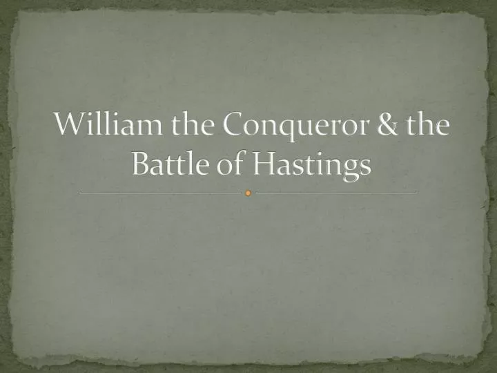 william the conqueror the battle of hastings