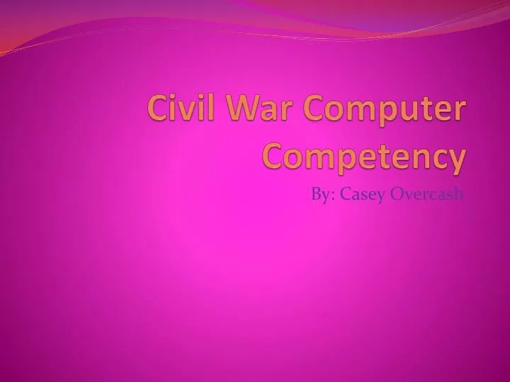 civil war computer competency