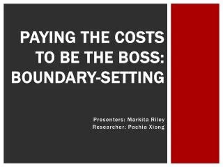 Paying the Costs to Be the Boss: Boundary-Setting