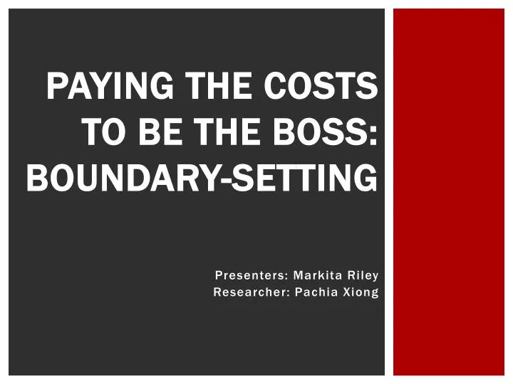 paying the costs to be the boss boundary setting