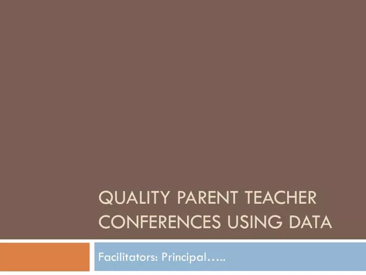quality parent teacher conferences using data