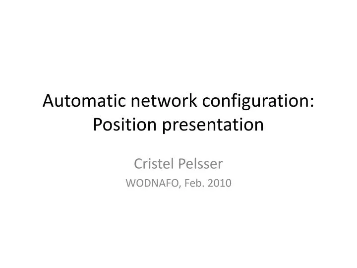 automatic network configuration position presentation