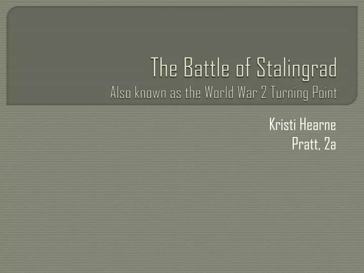 the battle of stalingrad also known as the world war 2 turning point