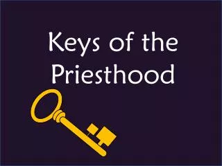 Keys of the Priesthood