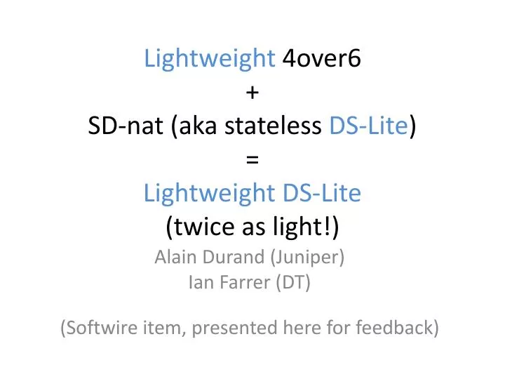 lightweight 4over6 sd nat aka stateless ds lite lightweight ds lite twice as light