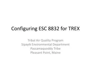 Configuring ESC 8832 for TREX