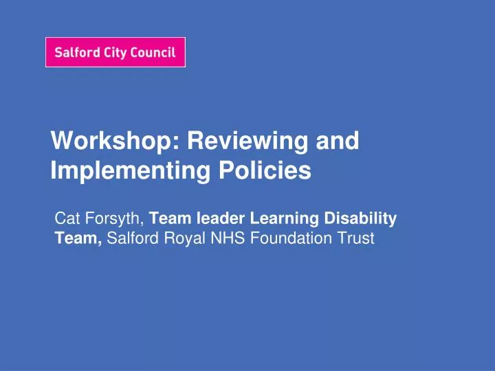 workshop reviewing and implementing policies