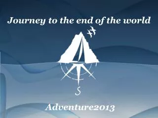 Journey to the end of the world