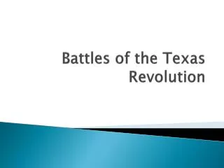 Battles of the Texas Revolution