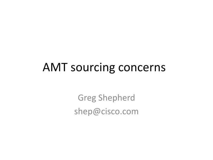 amt sourcing concerns