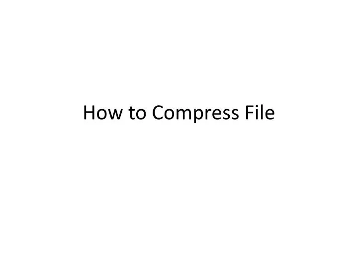how to compress file