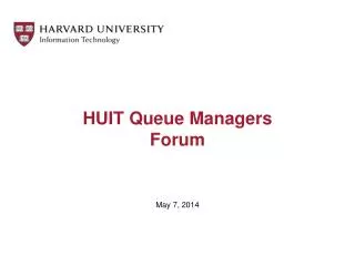 HUIT Queue Managers Forum