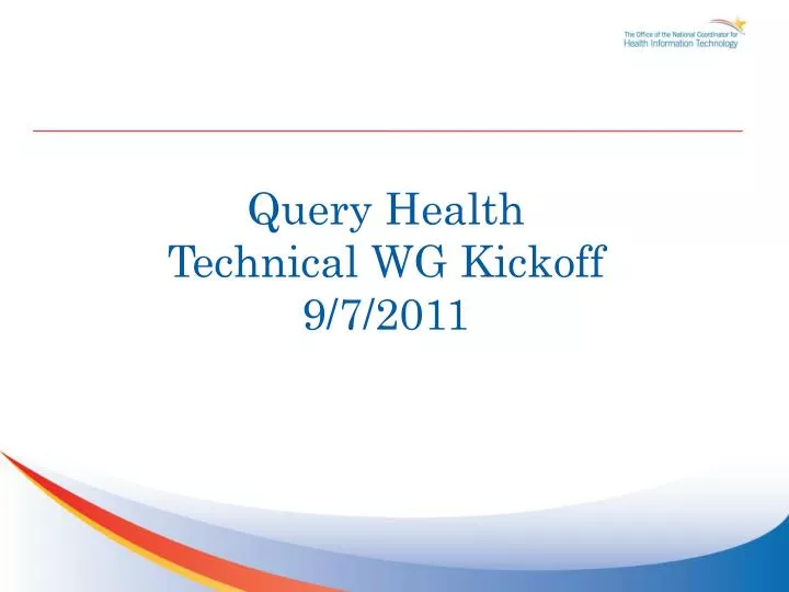 query health technical wg kickoff 9 7 2011