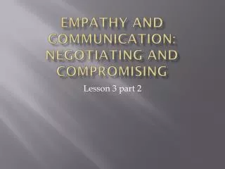 empathy and communication negotiating and compromising