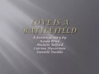 Love is A Battlefield