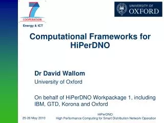 Computational Frameworks for HiPerDNO
