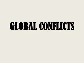 GLOBAL CONFLICTS